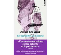 Ils appellent ça l'amour - Chloé Delaume - Points - Poche - Roman