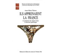 Ils apprenaient la France L'exaltation des régions dans le discours patriotique - Anne-Marie Thiesse - Maison Des Sciences De L'homme - broché - Livre