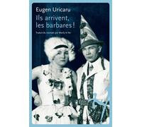 Ils arrivent les barbares - Eugen Uricaru - Noir Sur Blanc - broché - Roman
