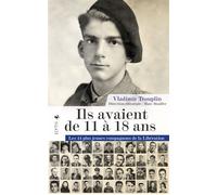 Ils avaient de 11 à 18 ans - Les 44 plus jeunes compagnons d - Vladimir Trouplin - Elytis Eds - broché - Essai