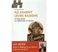 Ils avaient leurs raisons 14 18 40 45 la collaboration en fl Luc Beyer de Ryke (Auteur)