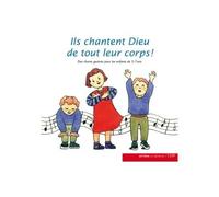 Ils chantent Dieu de tout leur corps - CD Des chants gestués pour les enfants de 3-7 ans - SCD Paris - Le Seneve Eds - Livre CD - Textes lus CD