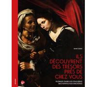 Ils découvrent des trésors près de chez vous Plongée dans les coulisses des ventes aux enchères - Diane Zorzi - Lelivredart - broché - Beau livre