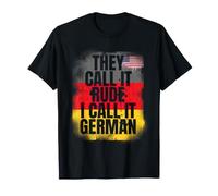 Ils Disent Que C'est Grossier, Je l'appelle « Grunge drôle Allemand » T-Shirt