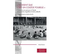Ils disent que c'est un collège poubelle Construire son parcours à l'école entre histoire singulière et récits collectifs - Anne Dizerbo - Teraedre - broché - Scolaire / Universitaire