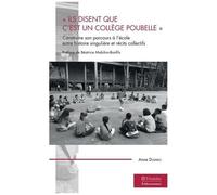 Ils Disent Que C'est Un Collège Poubelle - Construire Son Parcours À L'école Entre Histoire Singulière Et Récits Collectifs