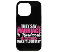 Ils Disent Que Le Mariage est Difficile mais Je Le rends Facile Coque pour iPhone 13 Pro