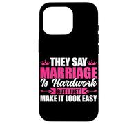 Ils Disent Que Le Mariage est Difficile mais Je Le rends Facile Coque pour iPhone 16 Pro