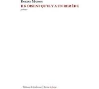 Ils disent qu'il y a un remède Dorian Masson (Auteur)