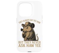 Ils disent toujours Yee Haw mais ne demandent jamais Haw Yee Coque pour iPhone 15 Pro