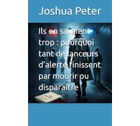 Ils en savaient trop : pourquoi tant de lanceurs d’alerte finissent par mourir ou disparaître