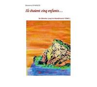 Ils Étaient Cinq Enfants - Tome 1 - De Gibraltar Jusqu'en Mandchourie