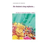 Ils Étaient Cinq Enfants - Tome 3 - De Jaipur En Route Pour Zanzibar