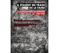 Ils étaient en train de la faire: L'autogestion en Espagne (1936-1939)