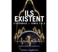 ILS EXISTENT : L’INTÉGRALE: Tomes 1 & 2