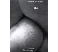Ils - Franck Delorieux - Manifeste - broché - Roman