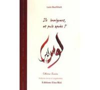 Ils immigrent,et puis après ? Edition revue et augmentée Luce Buchheit (Auteur)