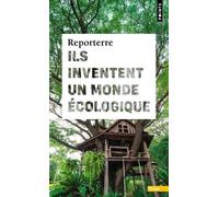 Ils inventent un monde écologique