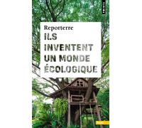 Reporterre – Ils inventent un monde écologique – Essai – Poche