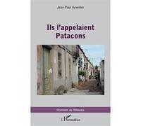 Ils l'appelaient Patacons Jean-Paul Arveiller (Auteur)