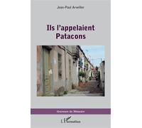 Ils l'appelaient Patacons - Jean-Paul Arveiller - L'harmattan - broché - Roman