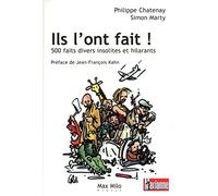Ils l'ont fait ! 500 faits divers insolites et hilarants