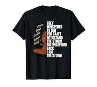Ils Lui Ont chuchoté « Je suis la tempête » Black Women Melanine T-Shirt