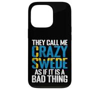 Ils m'appellent Fou suédois comme si c'était Une Mauvaise Chose en Suède Coque pour iPhone 13 Pro