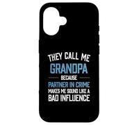 Ils m'appellent Grand-père Parce Que Mon Partenaire dans Le Crime me Fait Parler Coque pour iPhone 16
