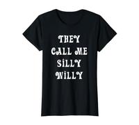 Ils m'appellent Silly Willy T-Shirt Graphique avec Valeur
