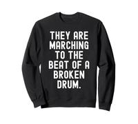 Ils marchent au Rythme d'un Tambour cassé Sage Sweatshirt