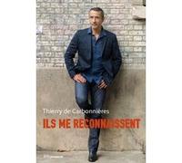 Ils me reconnaissent Thierry de Carbonnieres (Auteur)