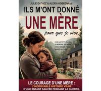 Ils m'ont donné une mère pour que je vive