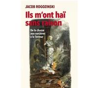 Ils m'ont haï sans raison Jacob Rogozinski (Auteur)