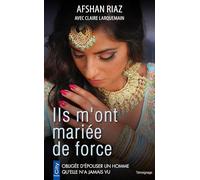 Ils m'ont mariée de force: Obligée d'épouser un homme qu'elle n'a jamais vu