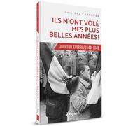 Ils m'ont volé mes plus belles années