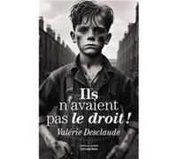 Ils n’avaient pas le droit ! Valérie Desclaude (Auteur)