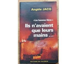Ils n'avaient que leurs mains