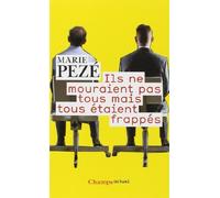Ils ne mouraient pas tous mais tous étaient frappés : Journal de la consultation de Marie Pezé (2 mai 2010) Poche