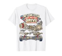 Ils ne Peuvent Pas Voler ce qu'ils ne Peuvent Pas Conduire Transmission Manuelle T-Shirt