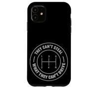 Ils ne Peuvent Pas Voler ce qu'ils ne Peuvent Pas Conduire Une Voiture Manuelle Coque pour iPhone 11