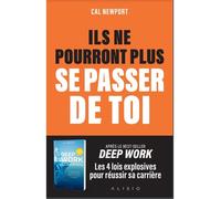 Ils ne pourront plus se passer de toi - Cal Newport - Alisio - broché - Etude