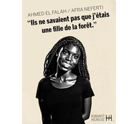 Ils ne savaient pas que j'étais une fille de la forêt