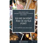 Ils ne savent pas ce qu'ils font. La Tradition sans être tradi