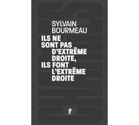 Ils ne sont pas d'extrême droite, ils font l'extrême droite