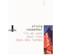 Ils ne sont pour rien dans mes larmes Olivia Rosenthal (Auteur)
