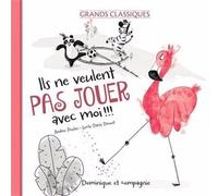 Ils ne veulent pas jouer avec moi 2e éd.