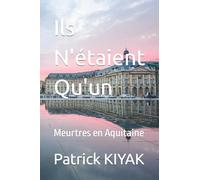Ils N'étaient Qu'un: Meurtres en Aquitaine