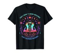 Ils n'ont Pas brûlé de sorcières, Ils Ont brûlé Les Femmes T-Shirt