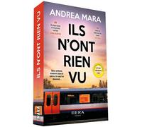 Ils n'ont rien vu - Andrea Mara - Mera Editions - broché - Roman